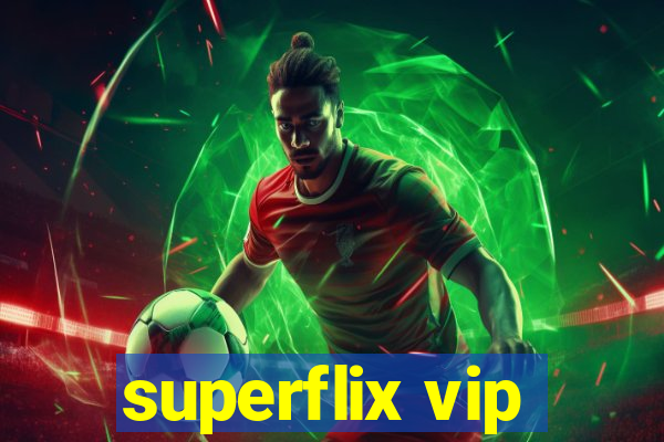 superflix vip